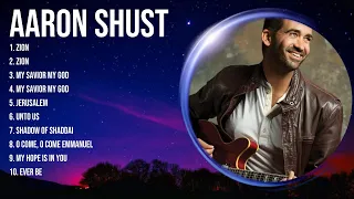 Aaron Shust Greatest Hits ~ Top Christians and Worship Music 2024