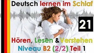 Deutsch lernen im Schlaf & Hören  Lesen und Verstehen Niveau B2   (21)