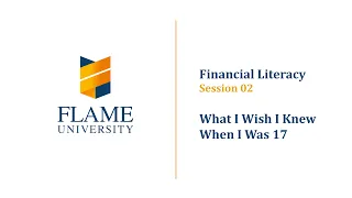 Financial Literacy 02 |  What I Wish I Knew When I Was 17 by Mr. Sanjay Bakshi