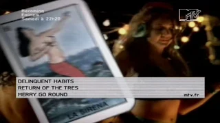 DELINQUENT HABITS - Return Of The Tres (MTV France)