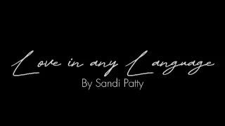 LOVE IN ANY LANGUAGE - SANDI PATTY (LYRICS)