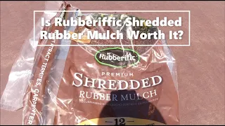 I went ALL Rubberific Rubber Mulch.  Is it worth it?