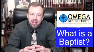 What Is a Baptist?