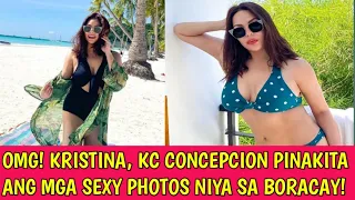 OMG😱 KRISTINA! KC CONCEPCION PINAKITA ANG MGA SEKSING LARAWAN DUN SA BORACAY SA KANYANG INSTAGRAM!