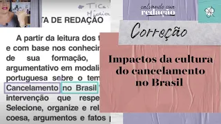 Correção de texto sobre "Impactos da cultura do cancelamento no Brasil" - tema quente para o ENEM