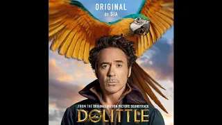 Sia - Original (from Dolittle) | Dolittle OST