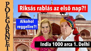 KIRABOLNAK? Riksás kaland az élhetetlen káoszban - INDIA 1000 arca: 1. DELHI, a SOKKOLÓ | Polgarnet