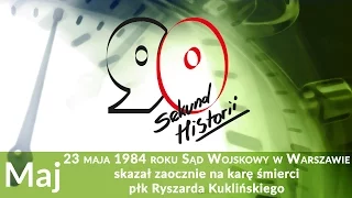90s. historii: 23 maja 1984 r Ryszard Kukliński został skazany na karę śmierci