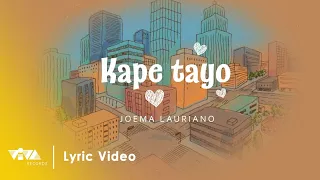 Kape Tayo - Joema Lauriano (Official Lyric Video)