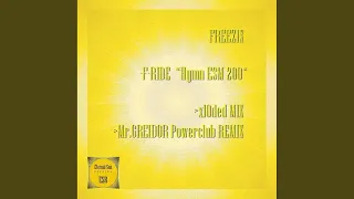 F-ride Hymn ESM # 200 (Mr. Greidor Powerclub Remix)