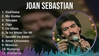 Joan Sebastian 2024 MIX Las Mejores Canciones - Diséñame, Me Gustas, Tatuajes, Oiga