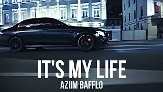 Aziim Bafflo - It's My Life (Премьера, 2023)