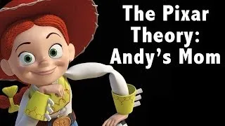 The Pixar Theory - Andy's Mom