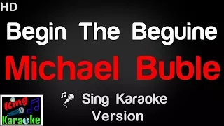 🎤 Michael Buble - Begin The Beguine (Karaoke Version) - King Of Karaoke
