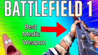 Best Medic Weapon In 2021 | Battlefield 1