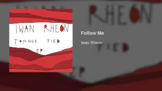 Iwan Rheon - Follow Me | Official Audio