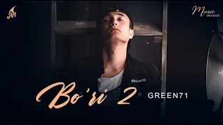 GREEN71 - BO'RI 2