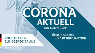 Corona Aktuell - der Podcast der Bundesregierung: „Quellen müssen hinterfragt werden!“