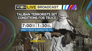 WION Live broadcast: Watch top news of the hour | Taliban terrorists set conditions for truce