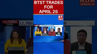 BTST Stocks Recommendation For April 25 | Stocks In News | #shorts #etnow #btst