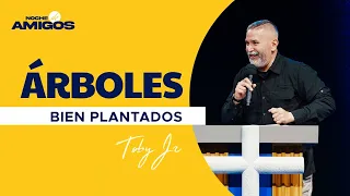 ¡Árboles bien plantados! - Pastor Toby Jr.