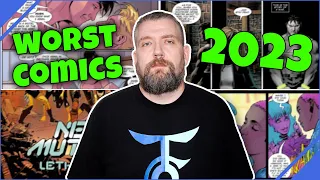 Top 10 Worst Comic Books 2023 Revealed!