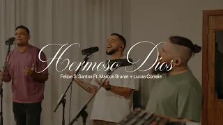 Hermoso Dios (Video Oficial) - Felipe S. Santos (feat. Marcos Brunet + Lucas Conslie)