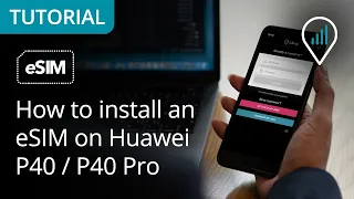 How to install an eSIM on Huawei P40 / P40 Pro (Official tutorial from Ubigi)