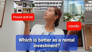 WHICH IS BETTER TO INVEST - CONDO OR HOUSE AND LOT? #REALESTATEINVESTING #PROPERTYINVESTING