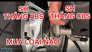 MR TIN + SO SÁNH PHANH ABS XE SH VÀ PHANH CBS XE SH, PHÂN BIỆT THẮNG XE ABS VÀ THẮNG XE CBS