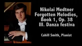 Cahill Smith - Medtner: Danza festiva, Op. 38, No. 3