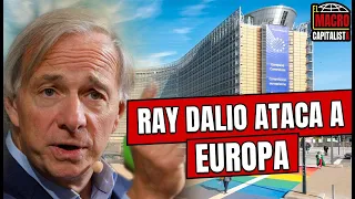 Ray Dalio Apuesta Contra Europa Y Tiene Razón !