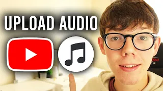 How To Upload Audio On YouTube - Full Guide