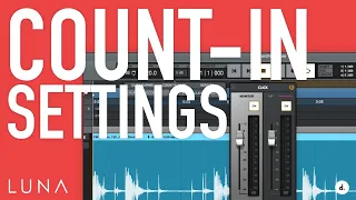 How to Set Count-In for Recording with LUNA