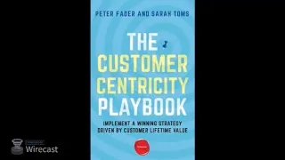 The Customer Centricity Playbook - Peter Fader Interview