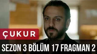 Çukur 3.Sezon 17.Bölüm 2.Fragman