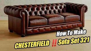 How to make a CHESTERFIELD sofa set 321 || Full making process