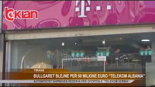 Bullgaret blejne per 50 milione Euro “Telekom Albania”