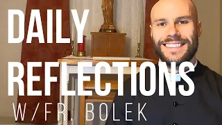 March 21 - Daily Reflections w/Fr. Bolek | 5th Week of Lent - Thursday