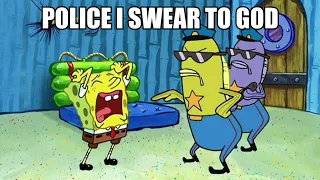 POLICE I SWEAR TO GOD 💀