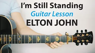 Elton John: I'm Still Standing 🎸 Acoustic Guitar Lesson (Play-Along, How To Play)