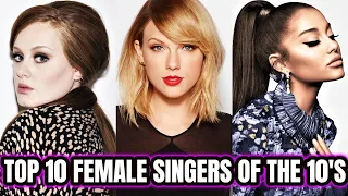 Top 10 Female Singers of The 2010's!