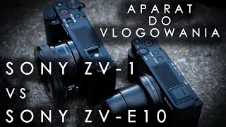 Jaki aparat do wideo? Vlog z Sony ZV-1 vs. Sony ZV-E10