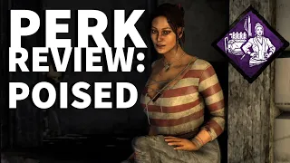 Dead by Daylight Survivor Perk Review - Poised (Jane Romero Perk)