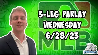 3-Leg Parlay For Wednesday 6/28/23 | MLB Picks