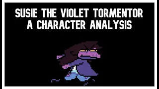 Susie the Violet Tormentor: A character analysis (Deltarune Theory/Discussion)