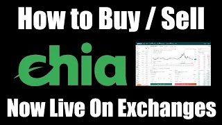 How to Buy / Sell Chia XCH - Now Live On Exchanges