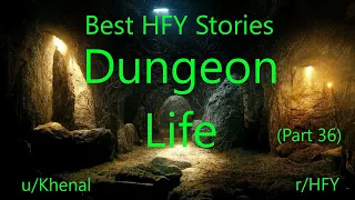 Best HFY Reddit Stories: Dungeon Life (Part 36)