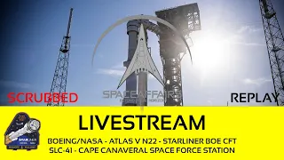 SCRUBBED - Boeing/NASA - Atlas V N22 - Starliner Boe CFT - SLC-41 - CCSFS - May 7, 2024