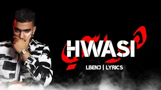 HWASI - LBENJ (Lyrics) | فبحر الرجلة ولدك أيما عوام 🏊‍♂️